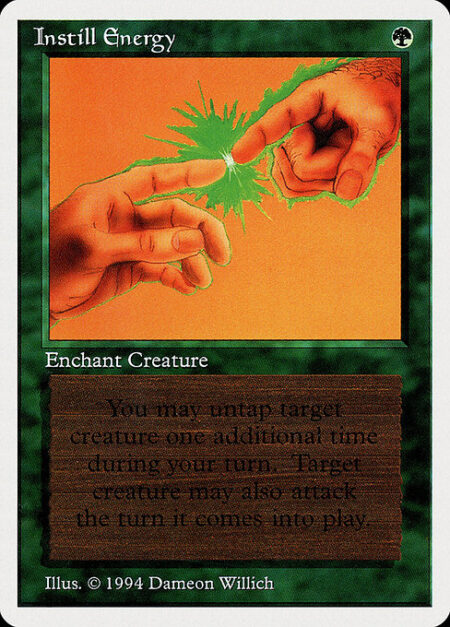 Instill Energy - Enchant creature