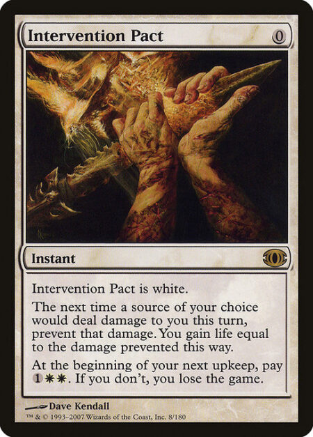 Intervention Pact - The next time a source of your choice would deal damage to you this turn