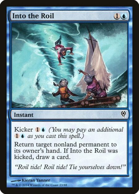 Into the Roil - Kicker {1}{U} (You may pay an additional {1}{U} as you cast this spell.)