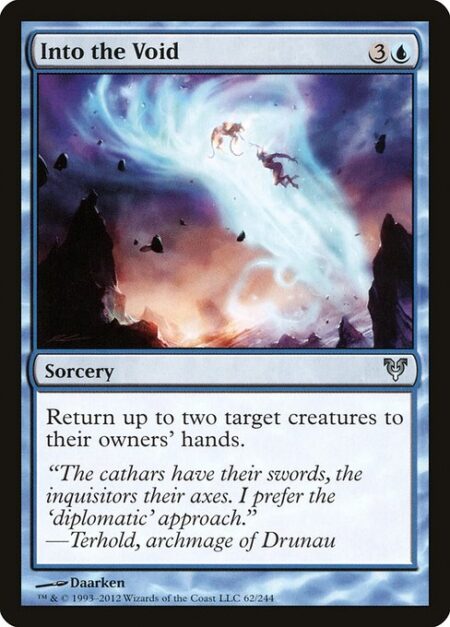 Into the Void - Return up to two target creatures to their owners' hands.