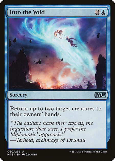 Into the Void - Return up to two target creatures to their owners' hands.