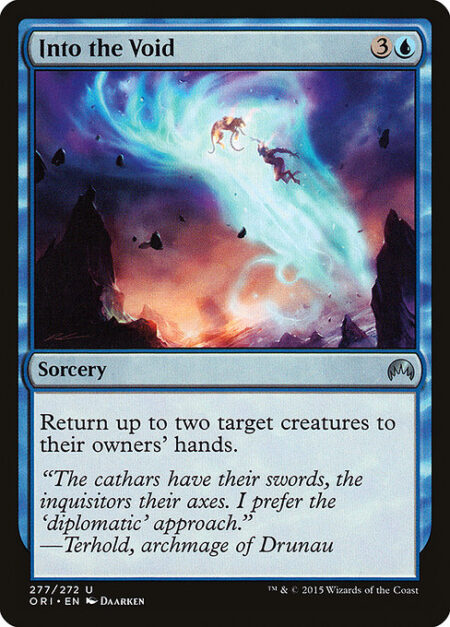 Into the Void - Return up to two target creatures to their owners' hands.