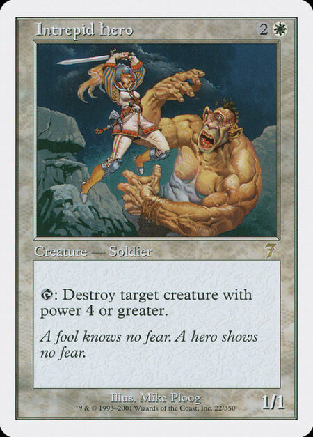 Intrepid Hero - {T}: Destroy target creature with power 4 or greater.