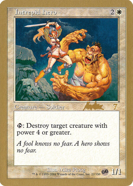 Intrepid Hero - {T}: Destroy target creature with power 4 or greater.