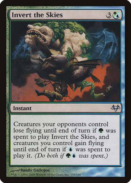 Invert the Skies - Creatures your opponents control lose flying until end of turn if {G} was spent to cast this spell