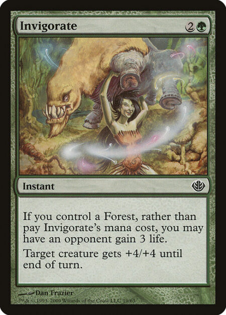 Invigorate - If you control a Forest