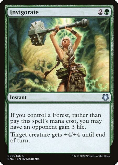 Invigorate - If you control a Forest