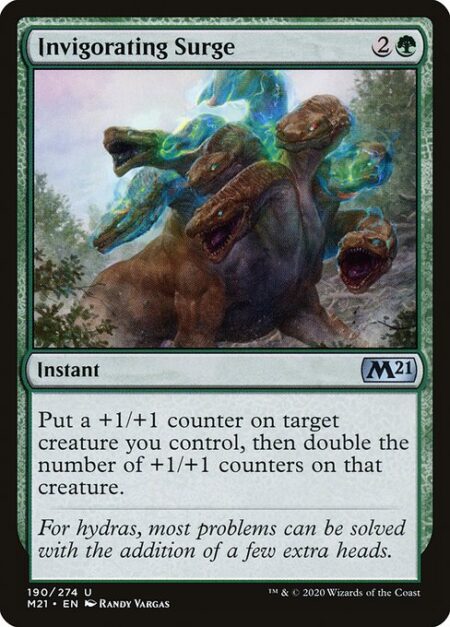 Invigorating Surge - Put a +1/+1 counter on target creature you control