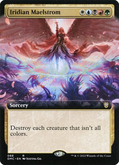 Iridian Maelstrom - Destroy each creature that isn't all colors.