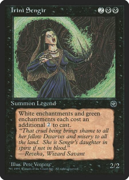 Irini Sengir - Green enchantment spells and white enchantment spells cost {2} more to cast.