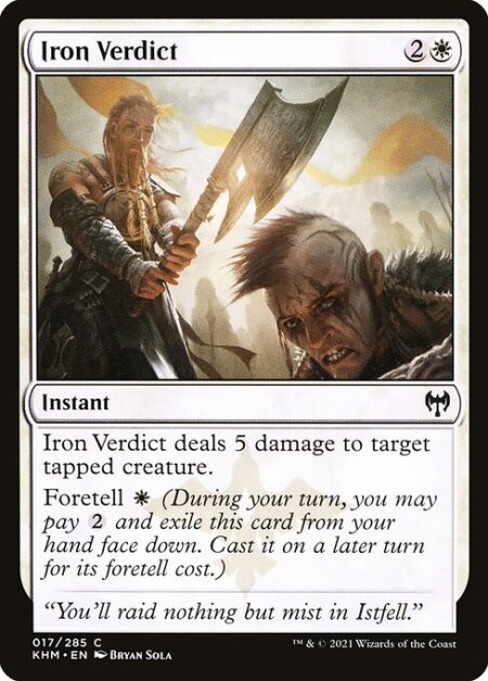 Iron Verdict - Iron Verdict deals 5 damage to target tapped creature.