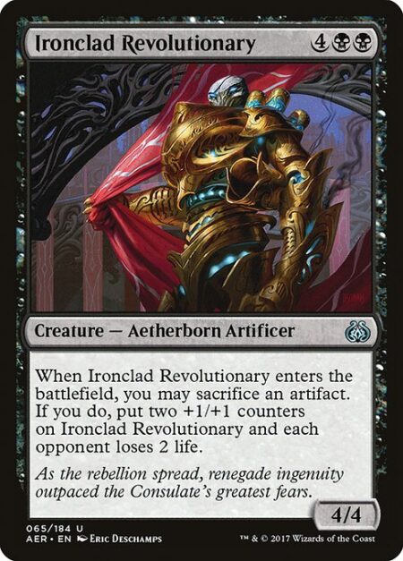 Ironclad Revolutionary - When Ironclad Revolutionary enters the battlefield