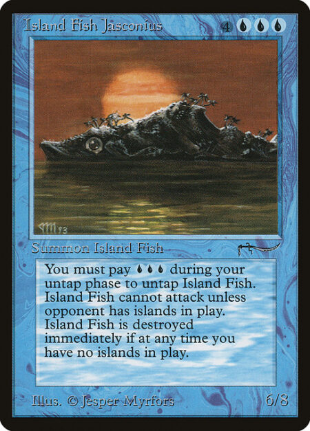 Island Fish Jasconius - Island Fish Jasconius doesn't untap during your untap step.