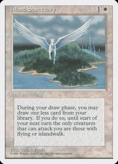 Island Sanctuary - If you would draw a card during your draw step