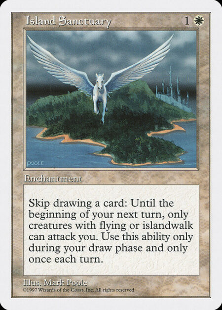 Island Sanctuary - If you would draw a card during your draw step