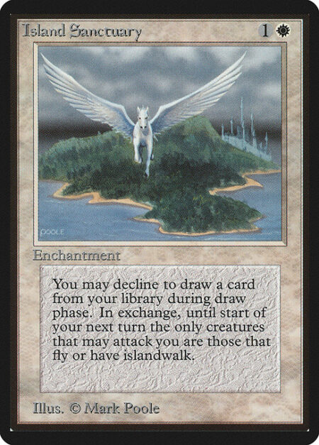 Island Sanctuary - If you would draw a card during your draw step