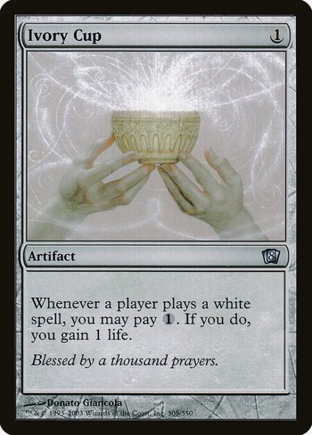 Ivory Cup - Whenever a player casts a white spell