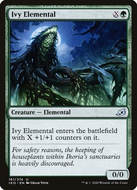 Ivy Elemental - Ivy Elemental enters the battlefield with X +1/+1 counters on it.