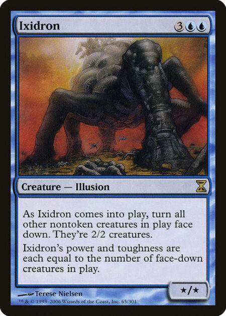 Ixidron - As Ixidron enters the battlefield