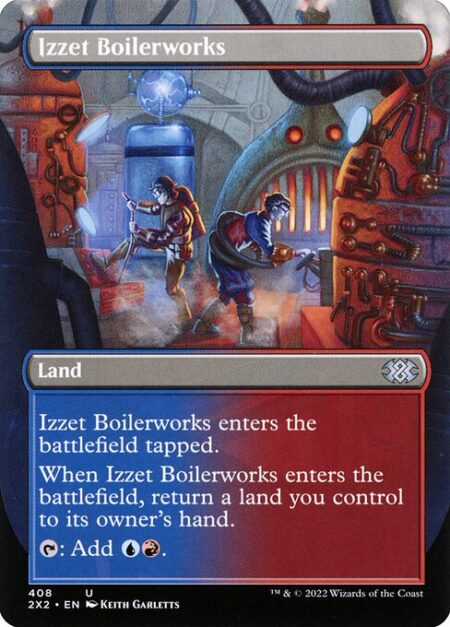 Izzet Boilerworks - Izzet Boilerworks enters the battlefield tapped.