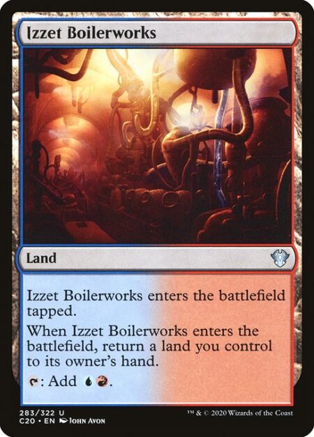 Izzet Boilerworks - Izzet Boilerworks enters the battlefield tapped.