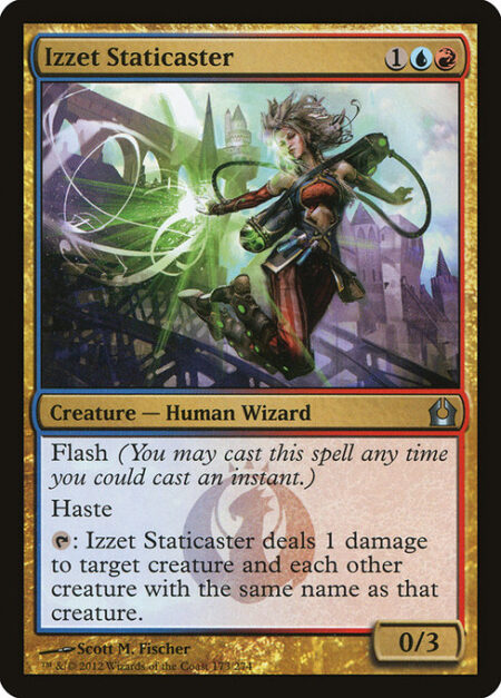 Izzet Staticaster - Flash (You may cast this spell any time you could cast an instant.)