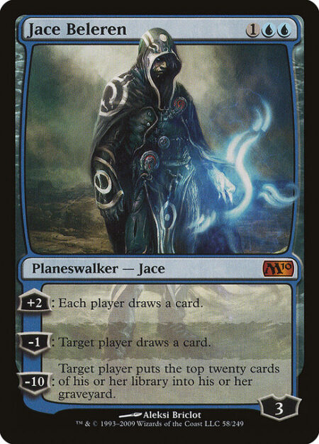 Jace Beleren - +2: Each player draws a card.