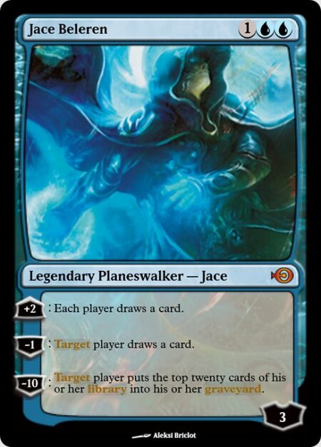 Jace Beleren - +2: Each player draws a card.