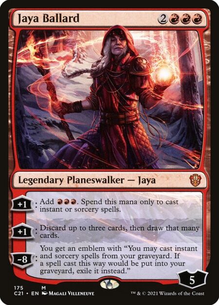 Jaya Ballard - +1: Add {R}{R}{R}. Spend this mana only to cast instant or sorcery spells.