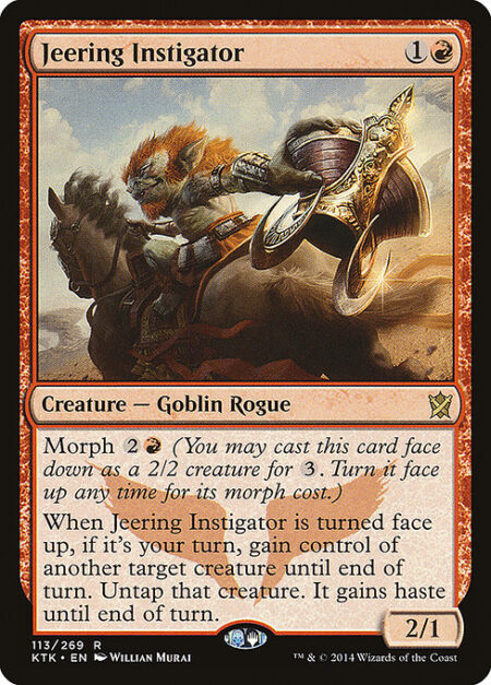 Jeering Instigator - Morph {2}{R} (You may cast this card face down as a 2/2 creature for {3}. Turn it face up any time for its morph cost.)