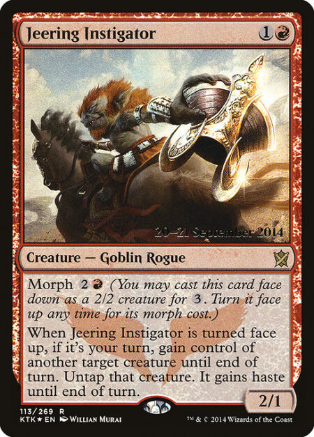 Jeering Instigator - Morph {2}{R} (You may cast this card face down as a 2/2 creature for {3}. Turn it face up any time for its morph cost.)