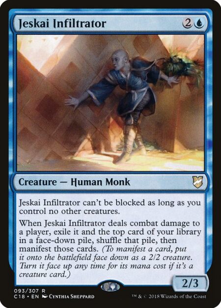 Jeskai Infiltrator - Jeskai Infiltrator can't be blocked as long as you control no other creatures.