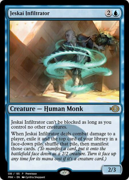 Jeskai Infiltrator - Jeskai Infiltrator can't be blocked as long as you control no other creatures.