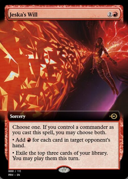 Jeska's Will - Choose one. If you control a commander as you cast this spell