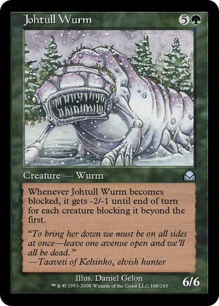 Johtull Wurm - Whenever Johtull Wurm becomes blocked