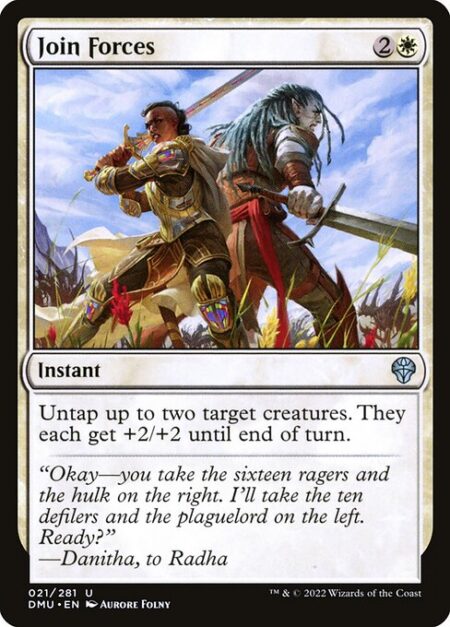 Join Forces - Untap up to two target creatures. They each get +2/+2 until end of turn.