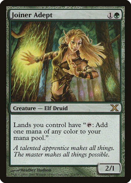 Joiner Adept - Lands you control have "{T}: Add one mana of any color."