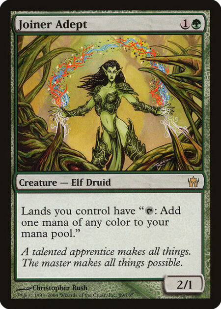 Joiner Adept - Lands you control have "{T}: Add one mana of any color."