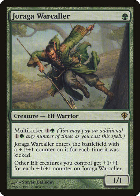 Joraga Warcaller - Multikicker {1}{G} (You may pay an additional {1}{G} any number of times as you cast this spell.)