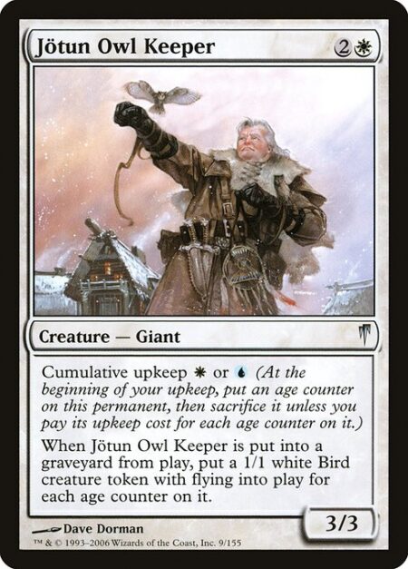 Jötun Owl Keeper - Cumulative upkeep {W} or {U} (At the beginning of your upkeep