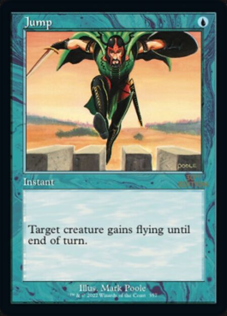 Jump - Target creature gains flying until end of turn.