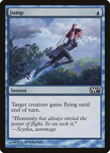 Jump - Target creature gains flying until end of turn.