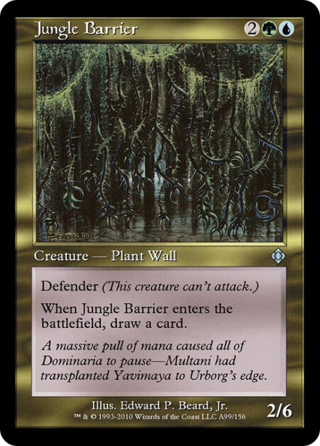 Jungle Barrier - Defender (This creature can't attack.)