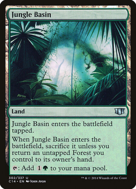 Jungle Basin - Jungle Basin enters the battlefield tapped.