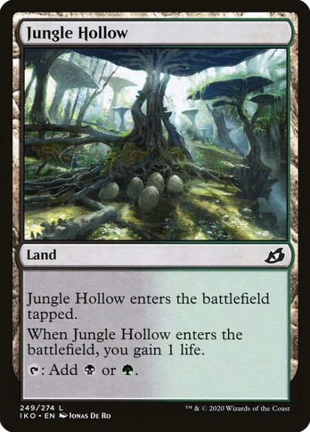 Jungle Hollow - Jungle Hollow enters the battlefield tapped.