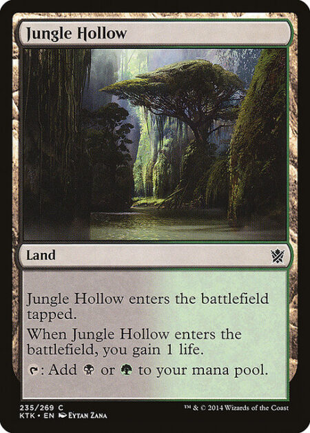 Jungle Hollow - Jungle Hollow enters the battlefield tapped.