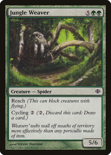 Jungle Weaver - Reach (This creature can block creatures with flying.)