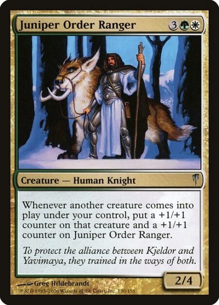 Juniper Order Ranger - Whenever another creature enters the battlefield under your control