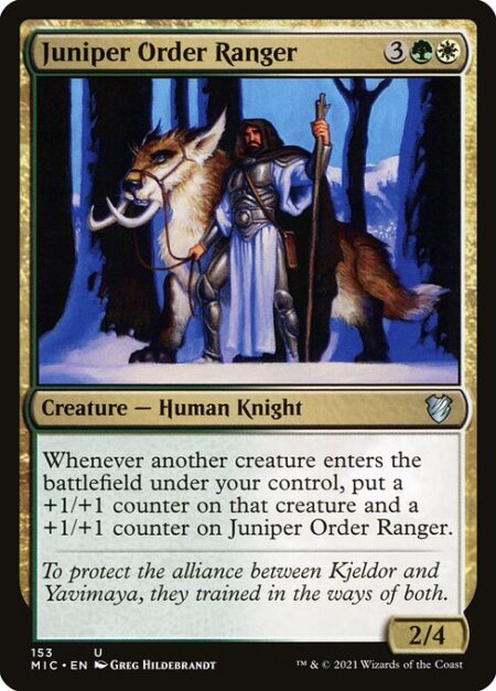 Juniper Order Ranger - Whenever another creature enters the battlefield under your control