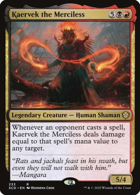 Kaervek the Merciless - Whenever an opponent casts a spell